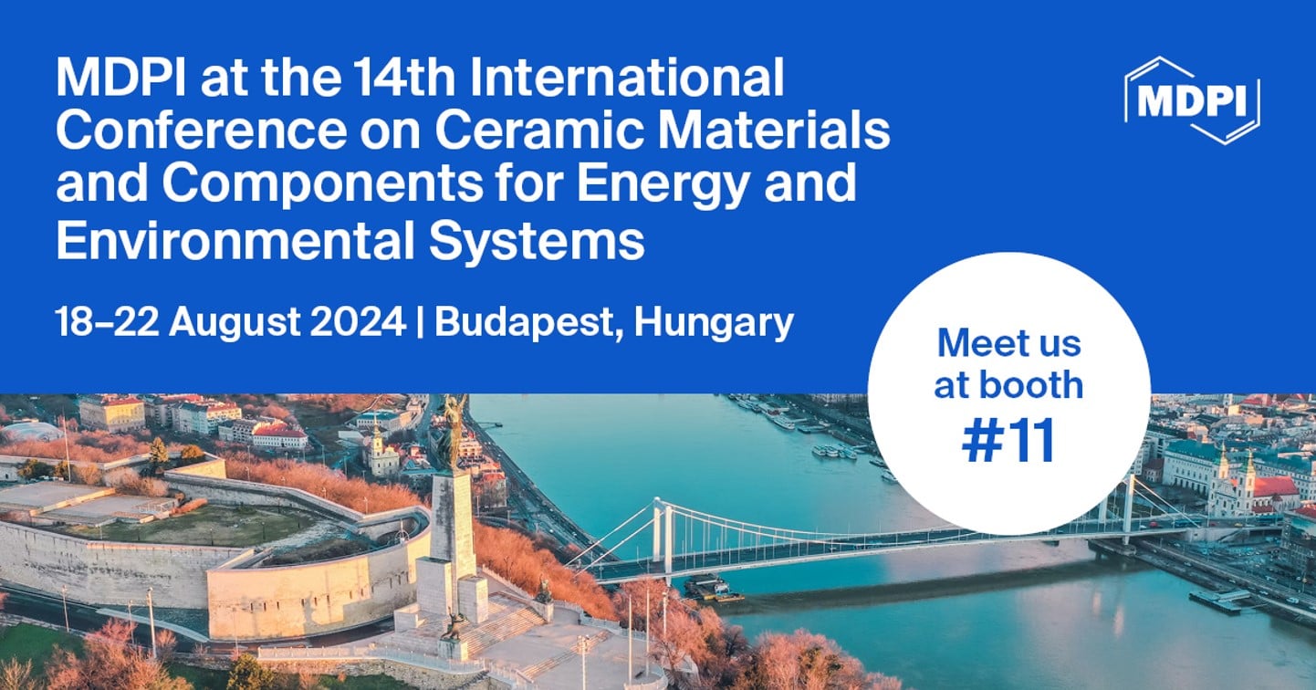 Meet Us at the 14th International Conference on Ceramic Materials and Components for Energy and Environmental Systems (CMCEE14), 18–22 August 2024, Budapest, Hungary