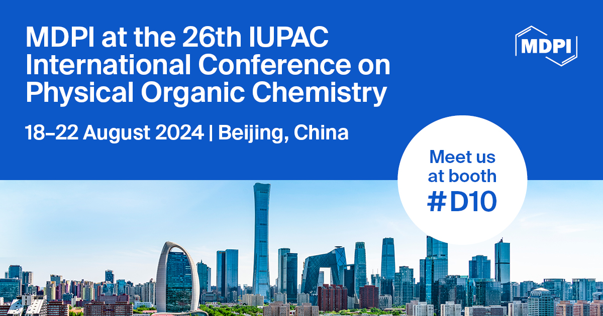 Meet Us at the 26th IUPAC International Conference on Physical Organic Chemistry, 18–22 August 2024, Beijing, China