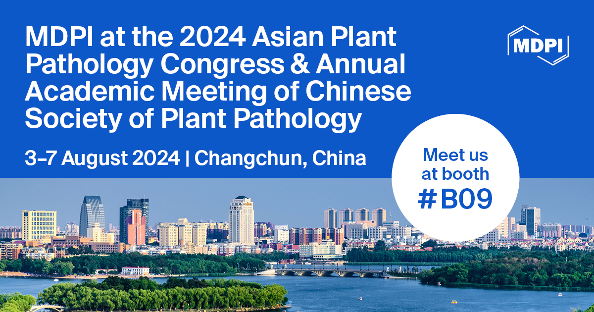 Meet Us at the 2024 Asian Plant Pathology Congress and Annual Academic Meeting of the Chinese Society of Plant Pathology, 3–7 August 2024, Changchun, China