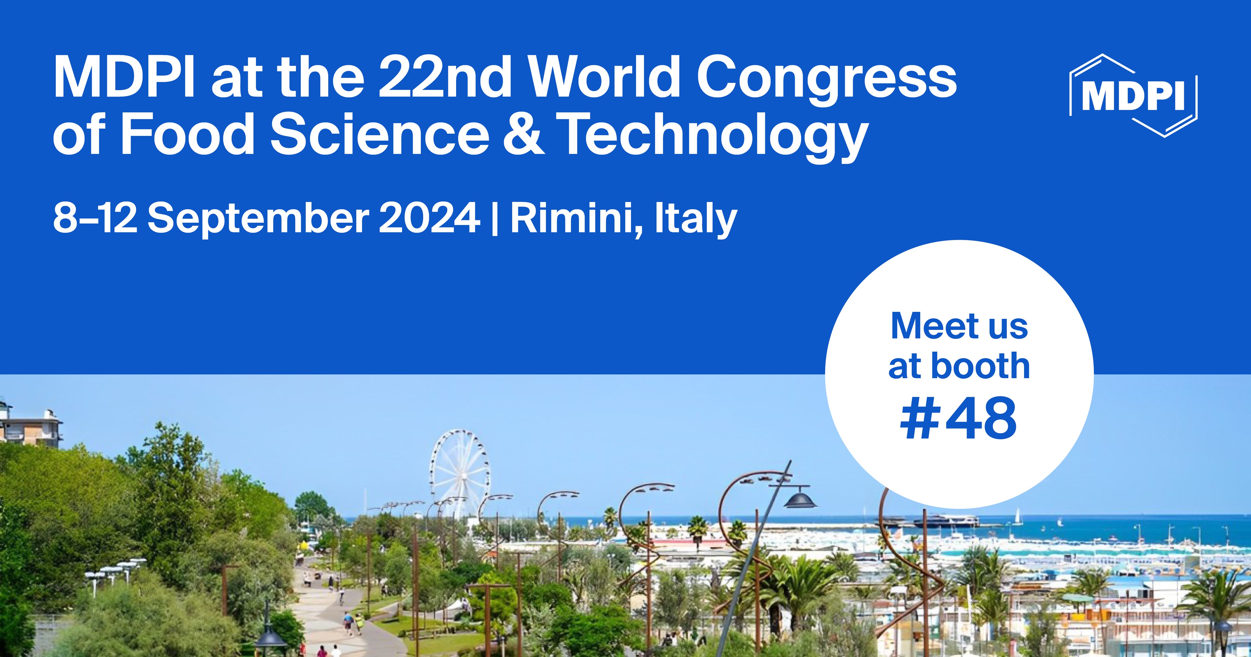 Meet Us at the 22nd World Congress of Food Science and Technology, 8–12 September 2024, Rimini, Italy
