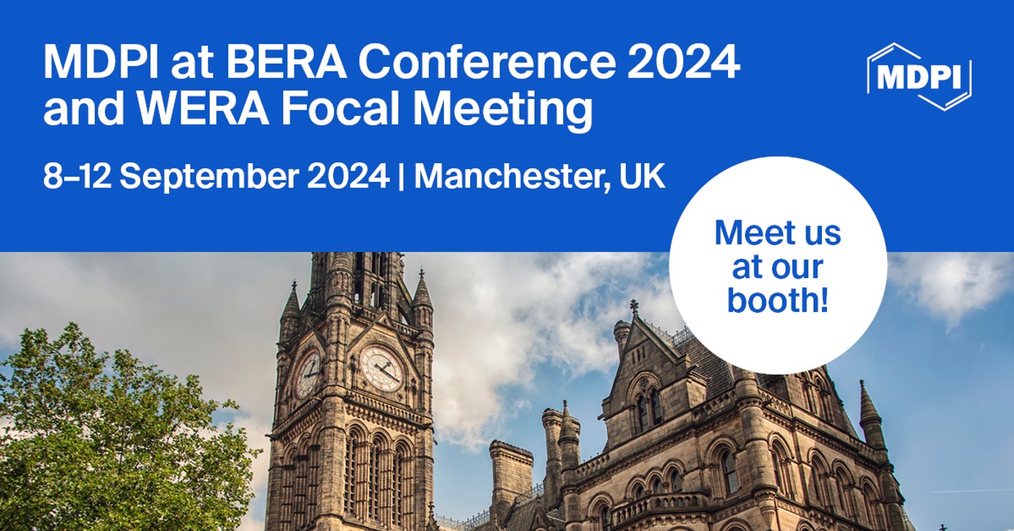 Meet Us at the BERA Conference 2024 and WERA Focal Meeting, 8–12 September 2024, Manchester, UK