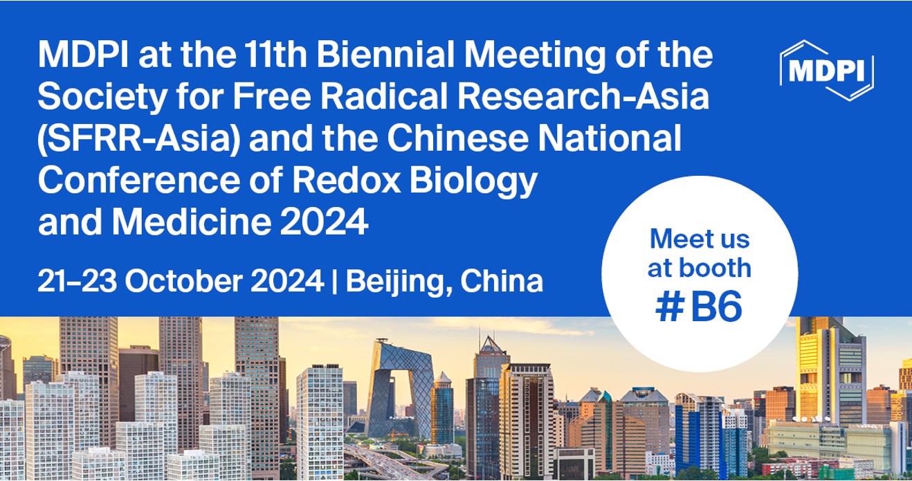 Meet Us at the 11th Biennial Meeting of the Society for Free Radical Research-Asia and the Chinese National Conference of Redox Biology and Medicine 2024, 21–23 October 2024, Beijing, China