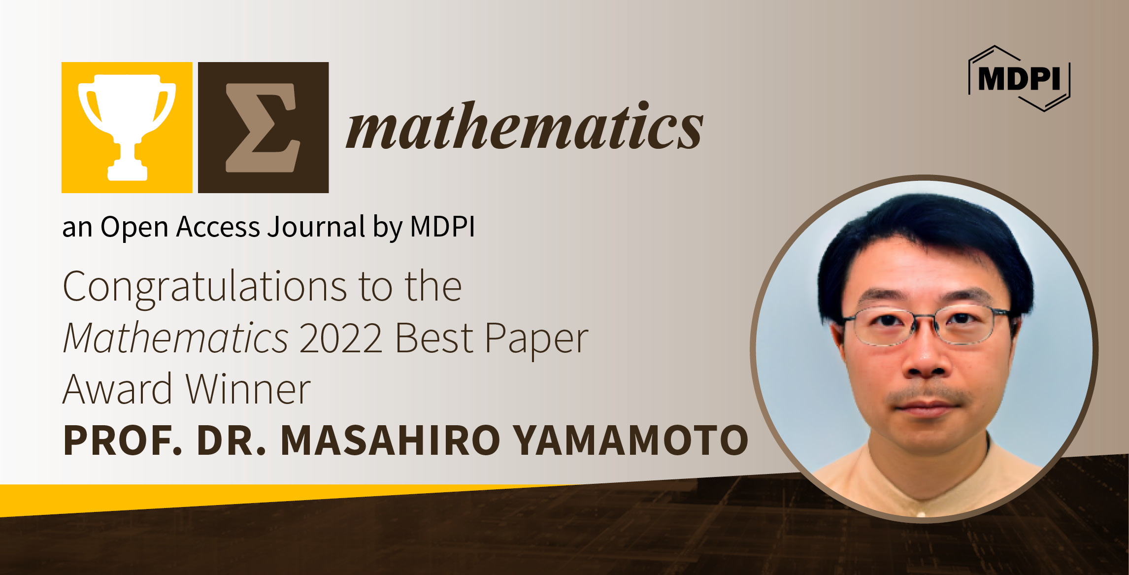 Interview with Prof. Dr. Masahiro Yamamoto—Winner of the Mathematics 2022 Best Paper Award