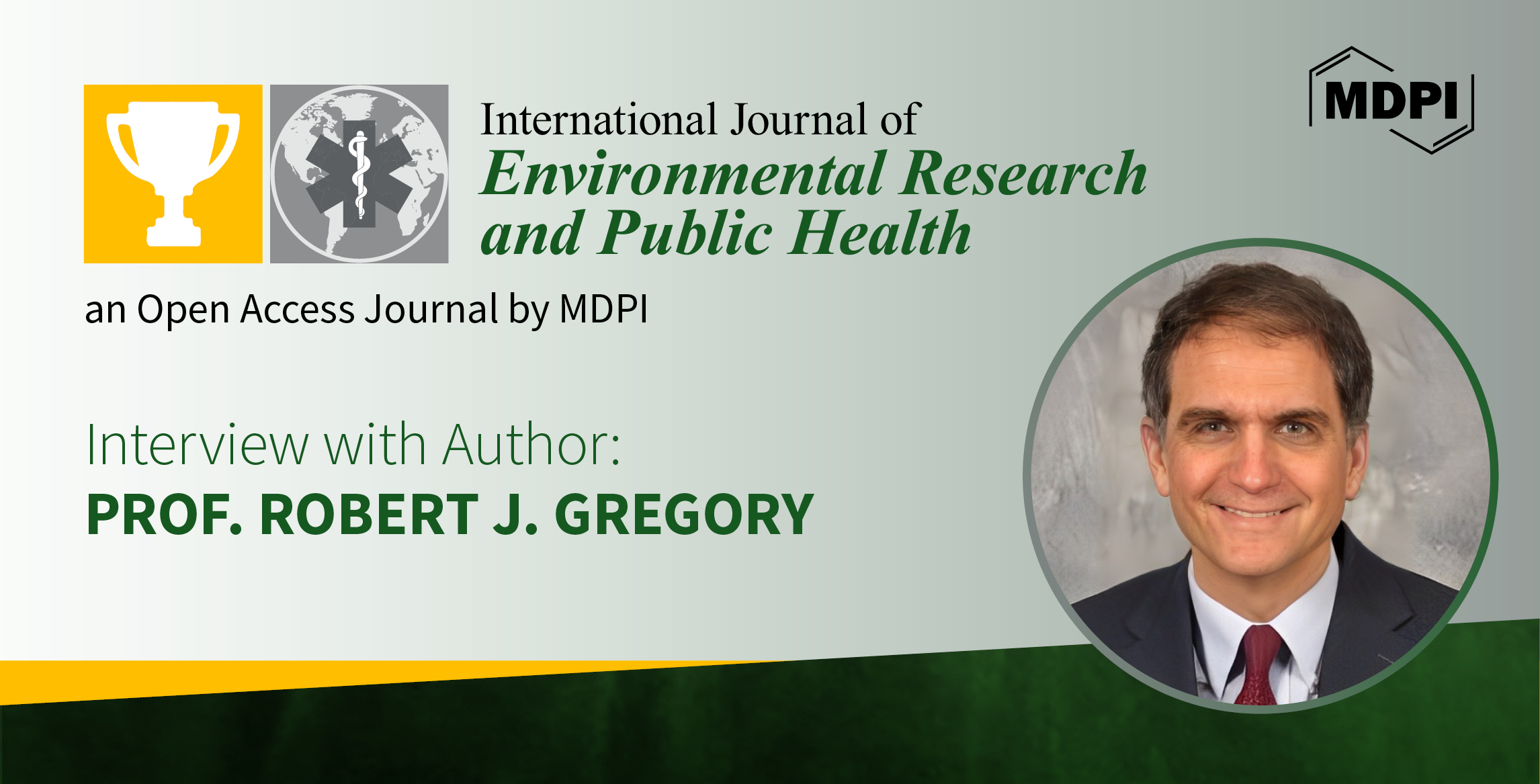 International Journal of Environmental Research and Public Health | An Interview with the Author—Prof. Robert J. Gregory