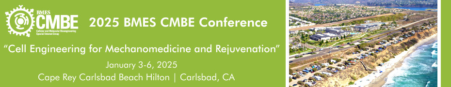 Meet Us at the 2025 BMES CMBE Conference, 3–6 Jan 2025, Carlsbad, CA, USA