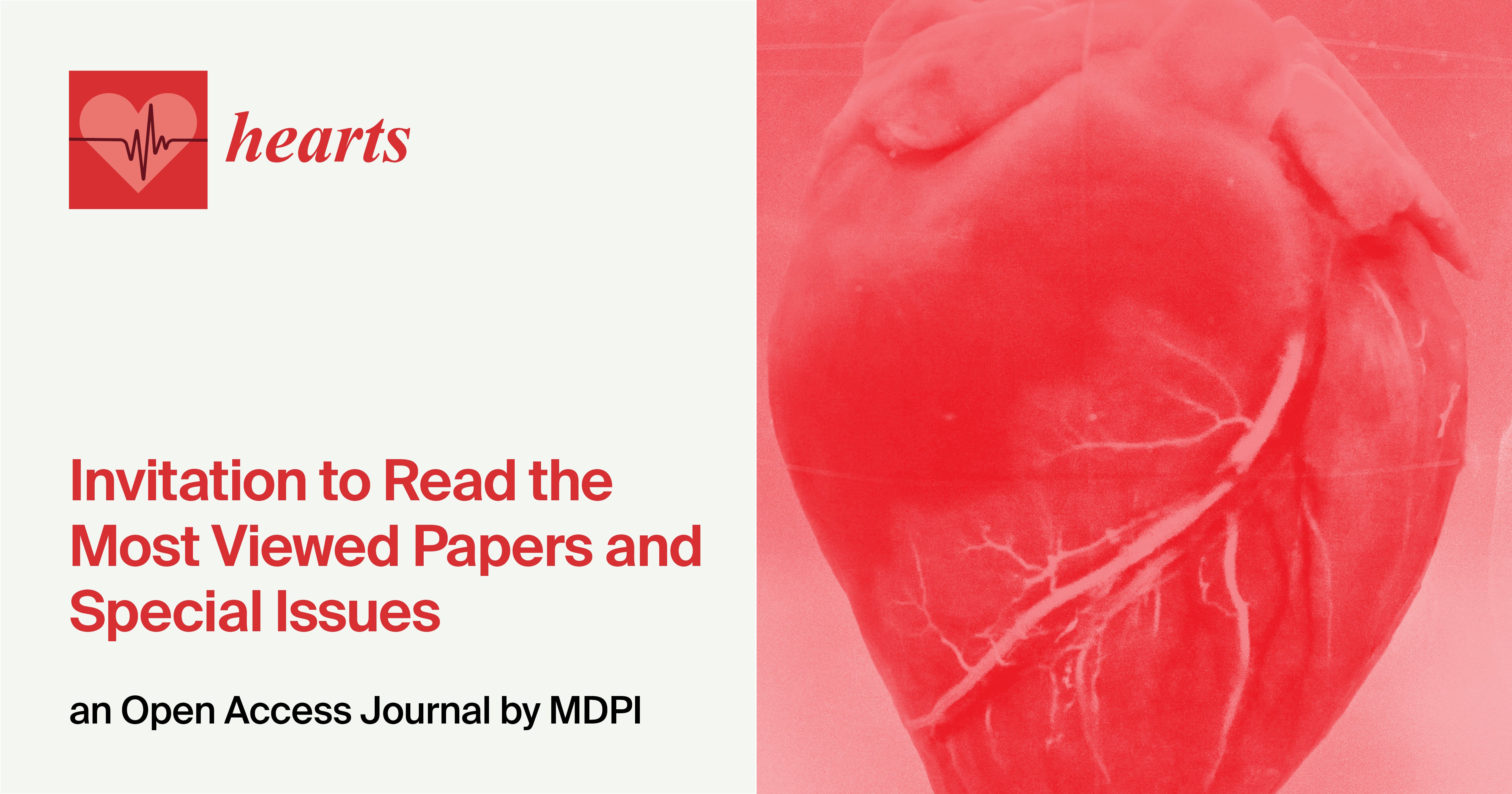 Hearts | Invitation to Read the Most Viewed Papers and Special Issues