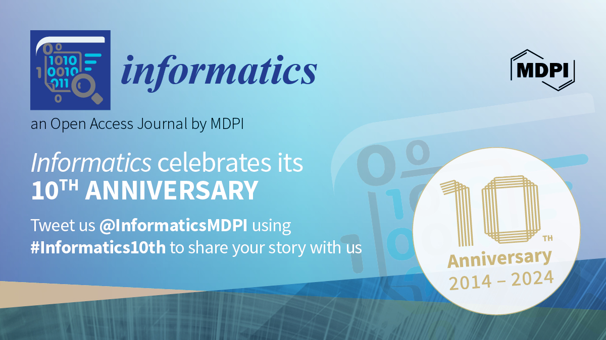 <em>Informatics</em> | 10th Anniversary