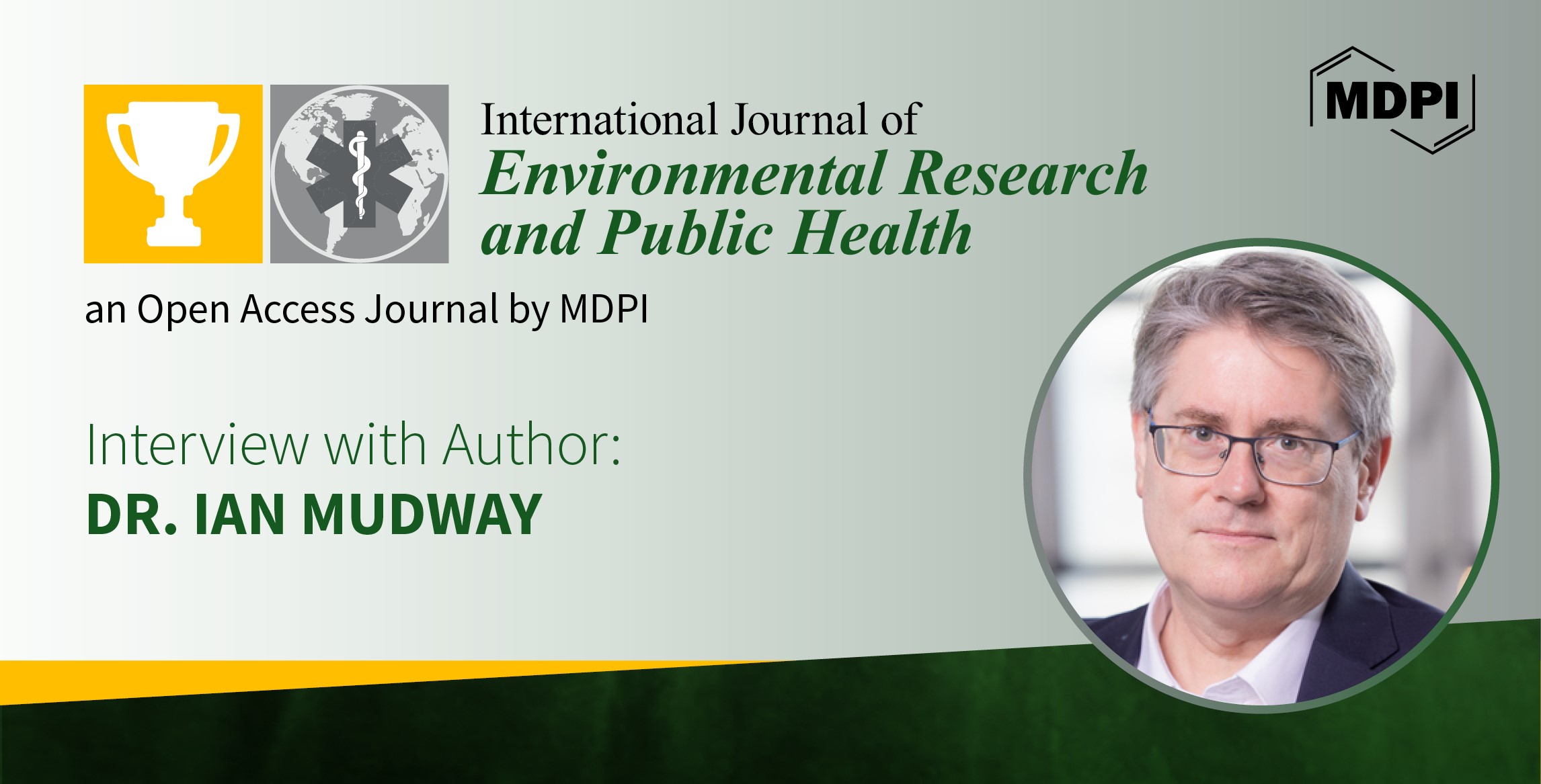 International Journal of Environmental Research and Public Health | An Interview with the Author—Dr. Ian Mudway