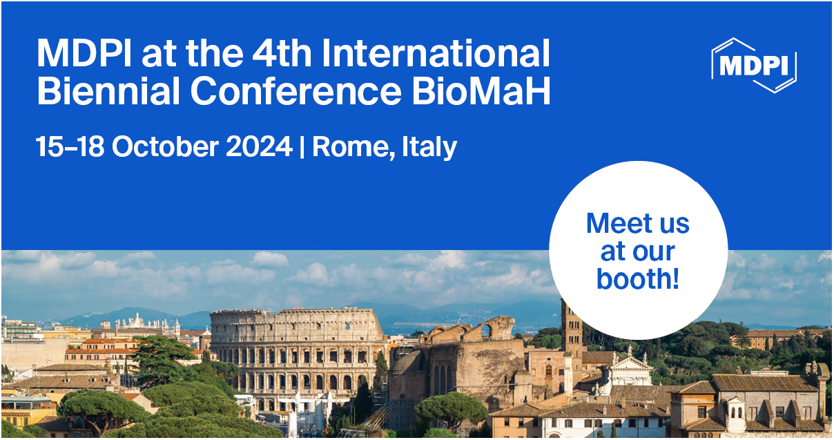 Meet Us at the Biomaterials and Novel Technologies for Healthcare, 4th International Biennial Conference BioMaH, 15–18 October 2024, Rome, Italy