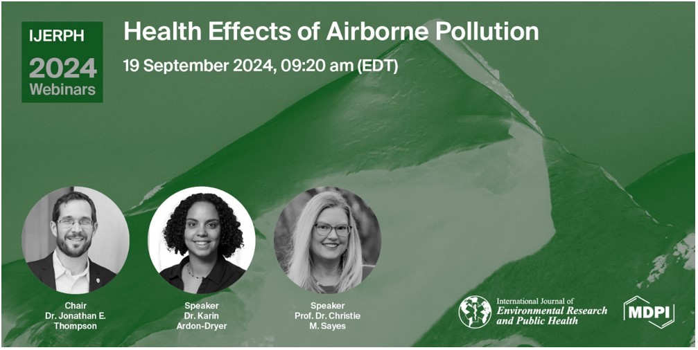 International Journal of Environmental Research and Public Health Webinar | Health Effects of Airborne Pollution, 19 September 2024