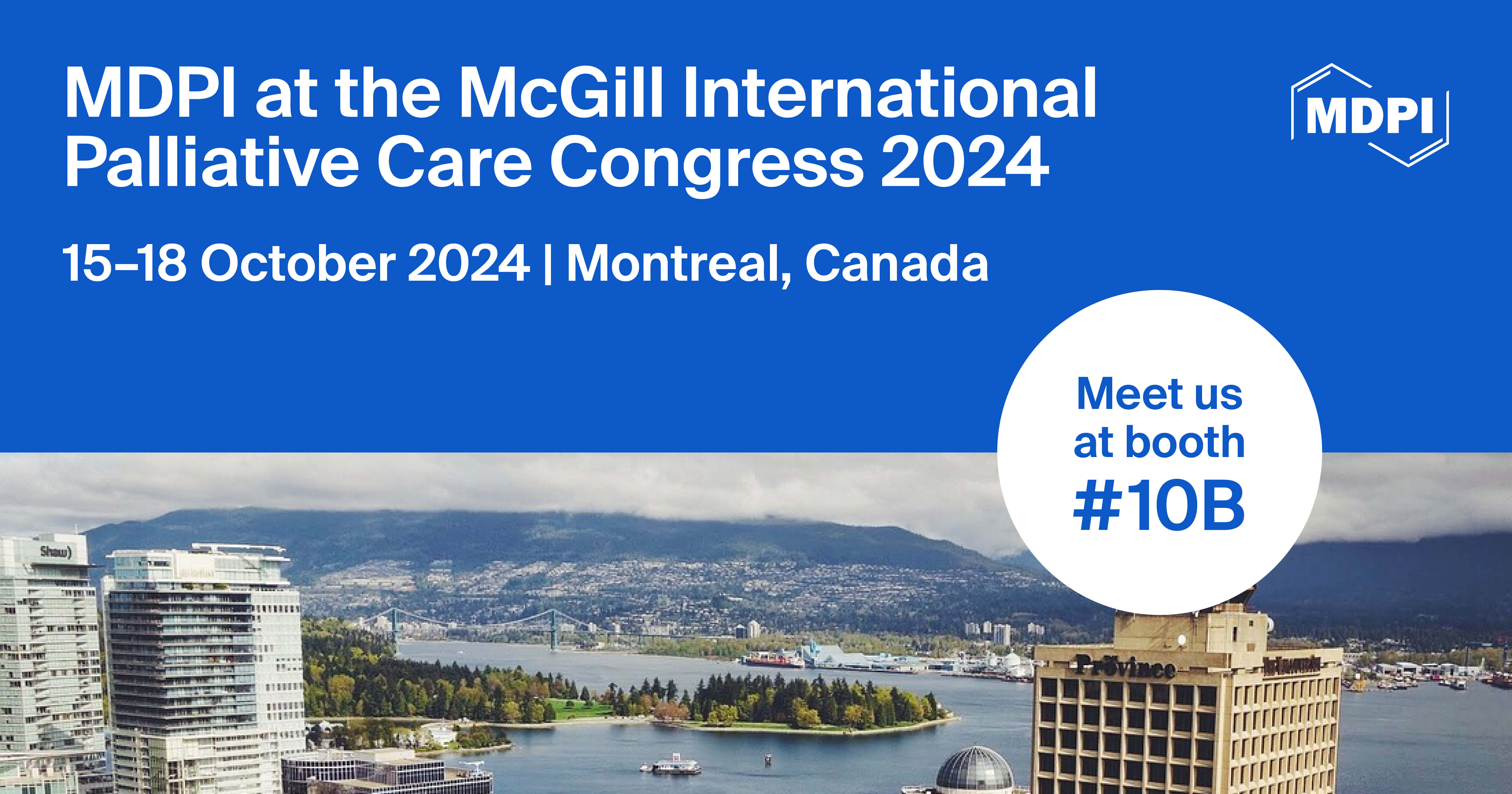 Meet Us at the McGill International Palliative Care Congress 2024, 15–18 October 2024, Montreal, Canada