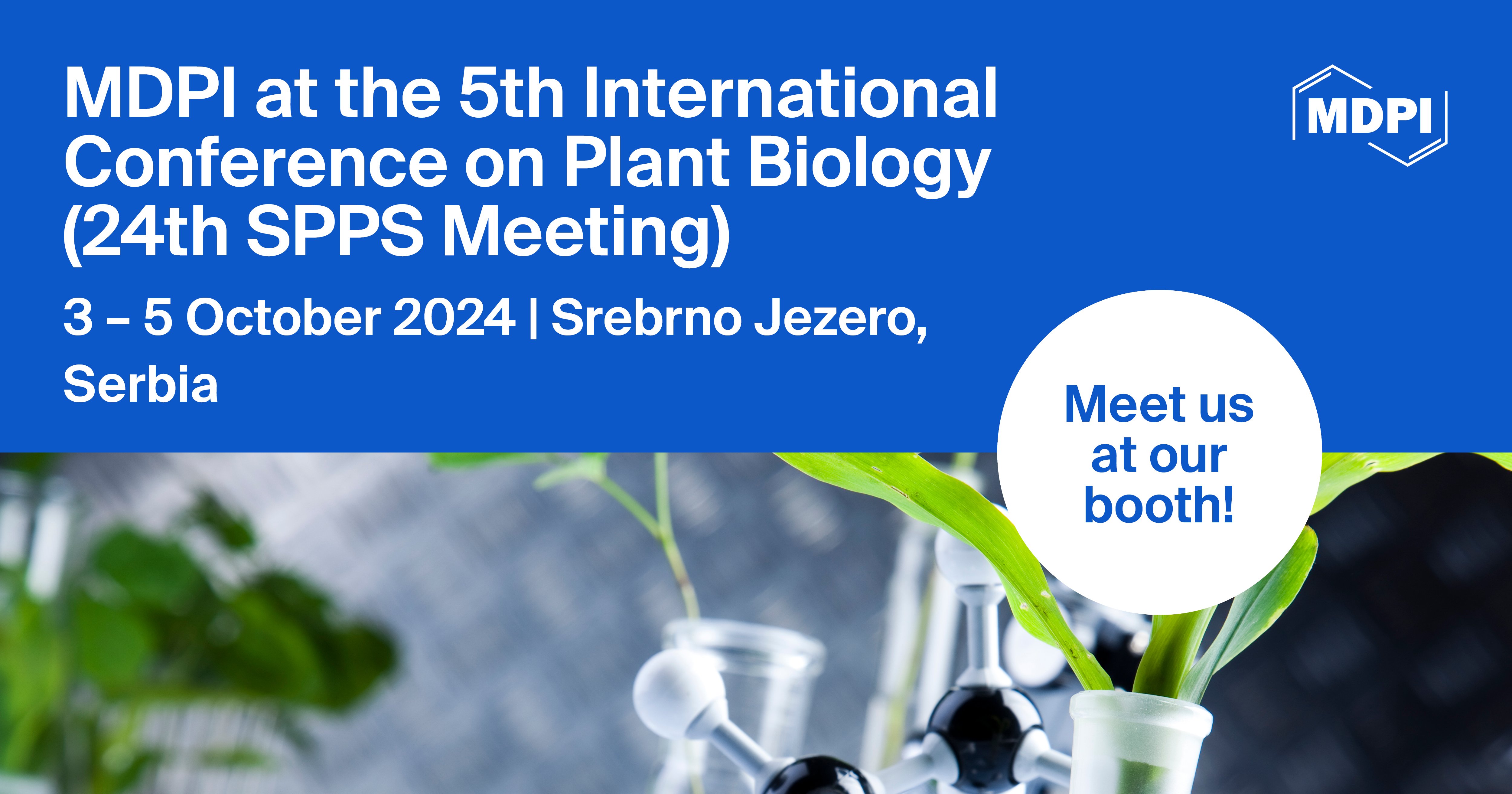 Meet Us at the 5th International Conference on Plant Biology (24th SPPS Meeting), 3–5 October 2024, Srebrno Jezero, Serbia