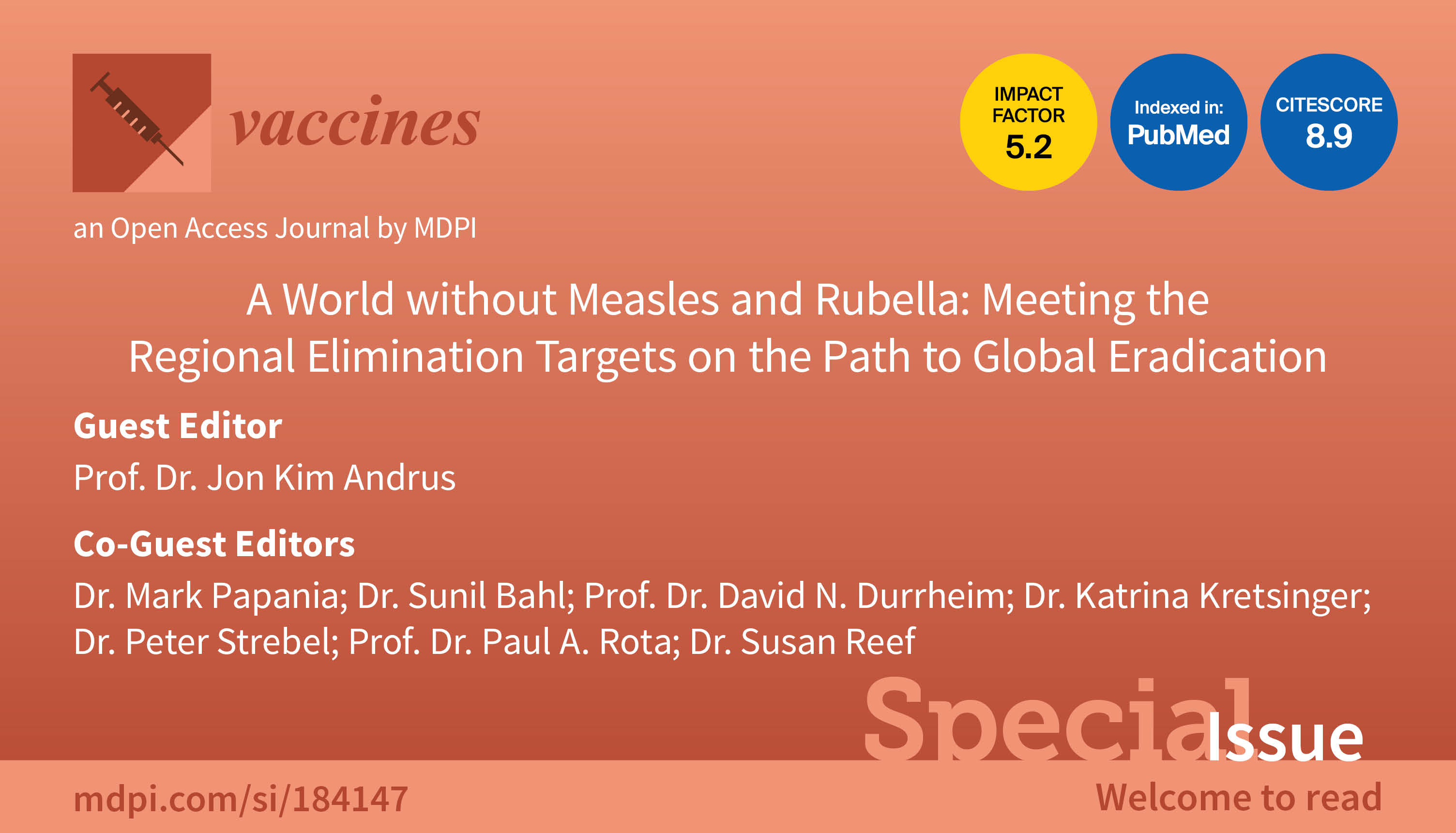 Vaccines | Special Message from the Guest Editor and Co-Guest Editors of Special Issue “A World without Measles and Rubella: Meeting the Regional Elimination Targets on the Path to Global Eradication”