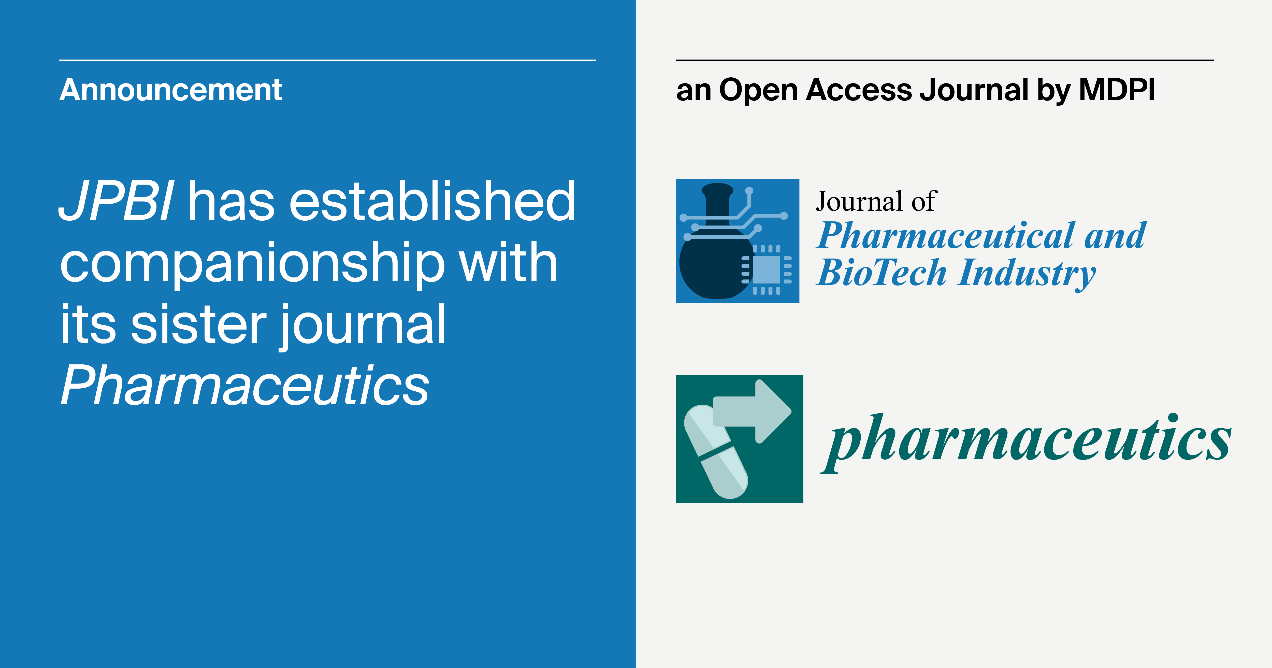 Companionship Established Between the Journal of Pharmaceutical and BioTech Industry and Pharmaceutics
