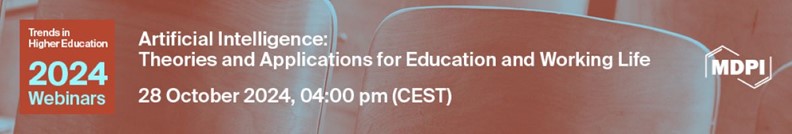 Trends in Higher Education Webinar | Artificial Intelligence: Theories and Applications for Education and Working Life, 28 October 2024