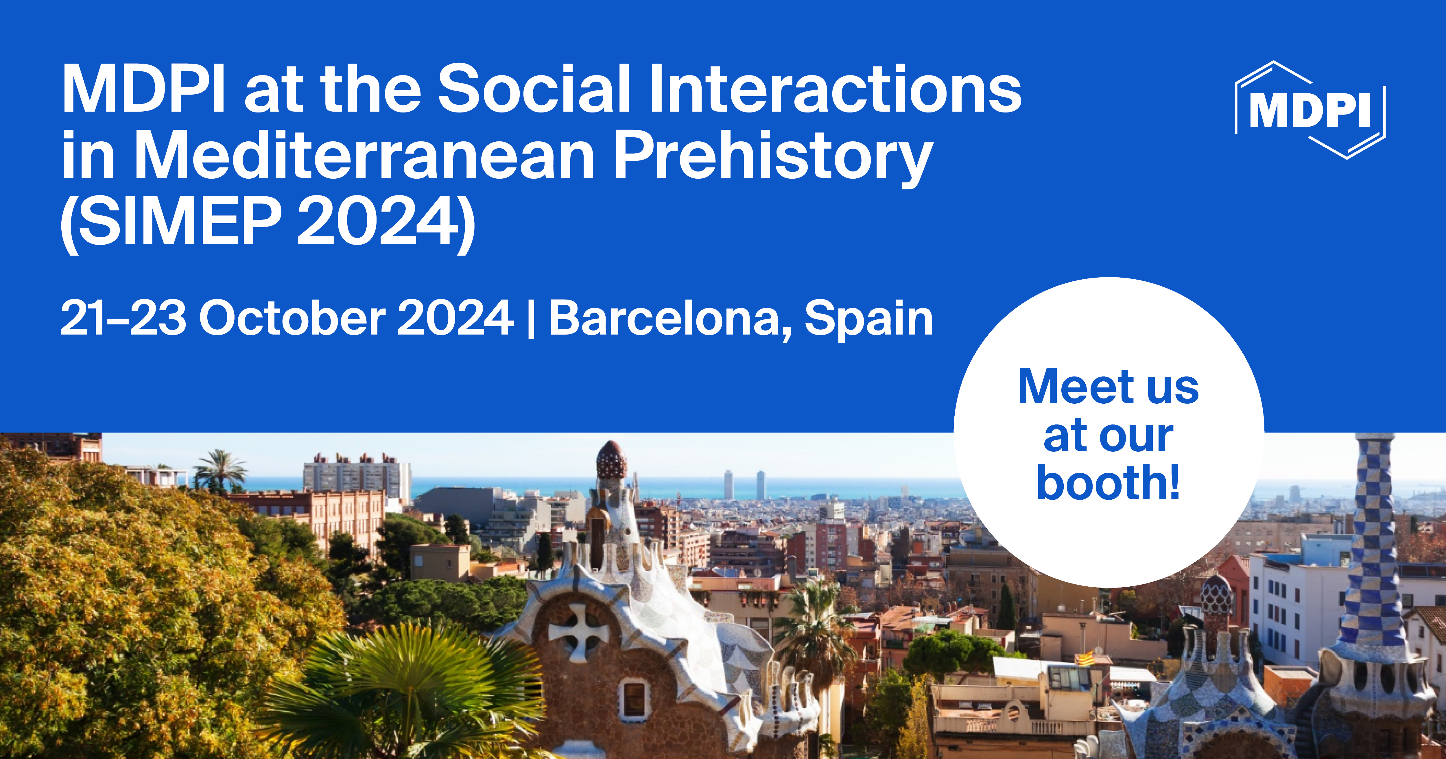 Meet Us at the Social Interactions in Mediterranean Prehistory (SIMEP 2024), 21–23 October 2024, Barcelona, Spain