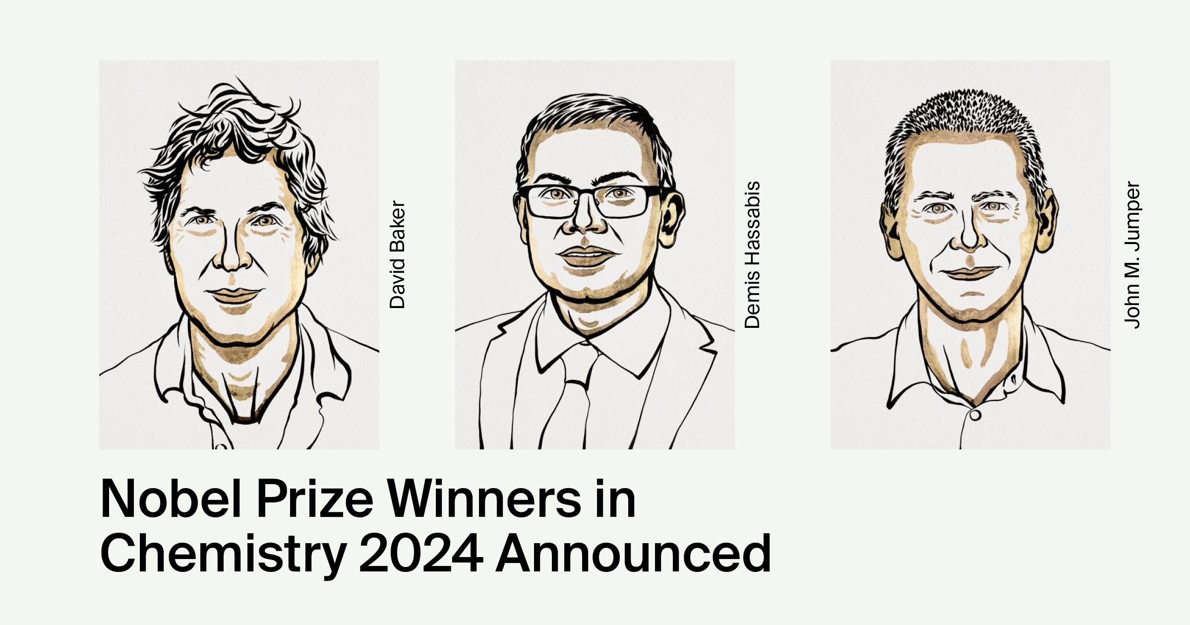 David Baker, Demis Hassabis, and John Jumper Win 2024 Nobel Prize in Chemistry for Pioneering Work on Protein Structures