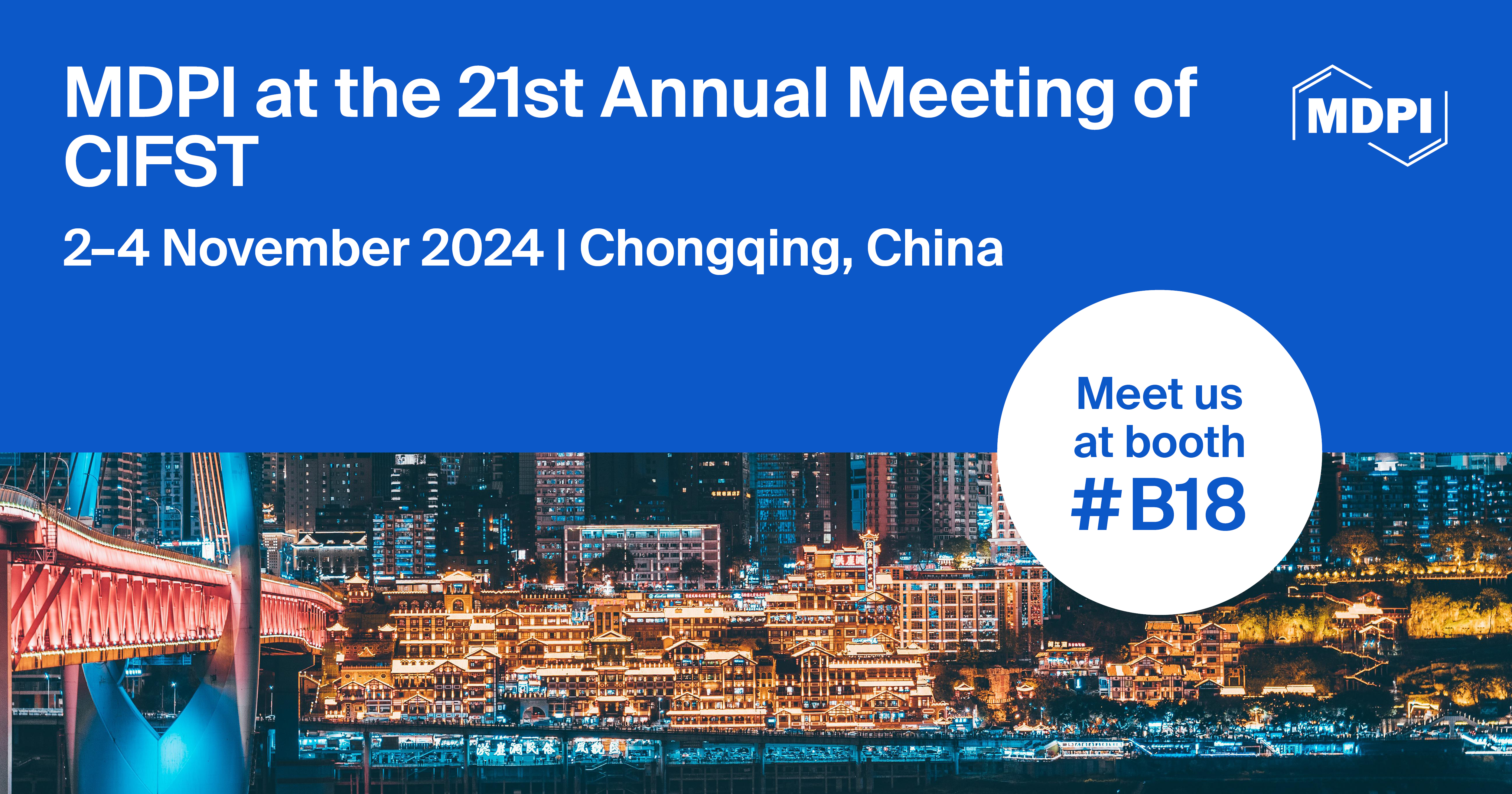 Meet Us at the 21st Annual Meeting of CIFST, 2–4 November 2024, Chongqing, China