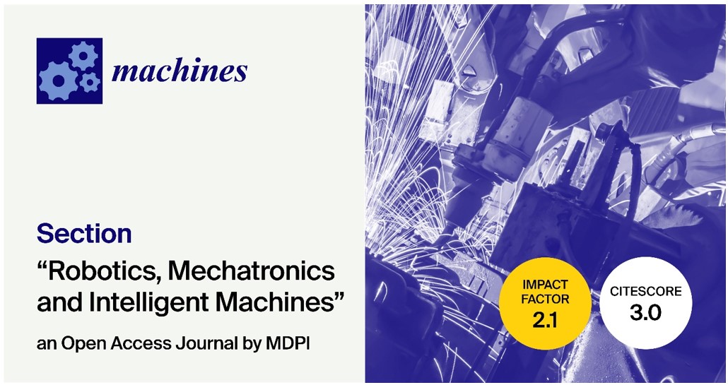 Machines | Introduction of the “Robotics, Mechatronics and Intelligent Machines” Section