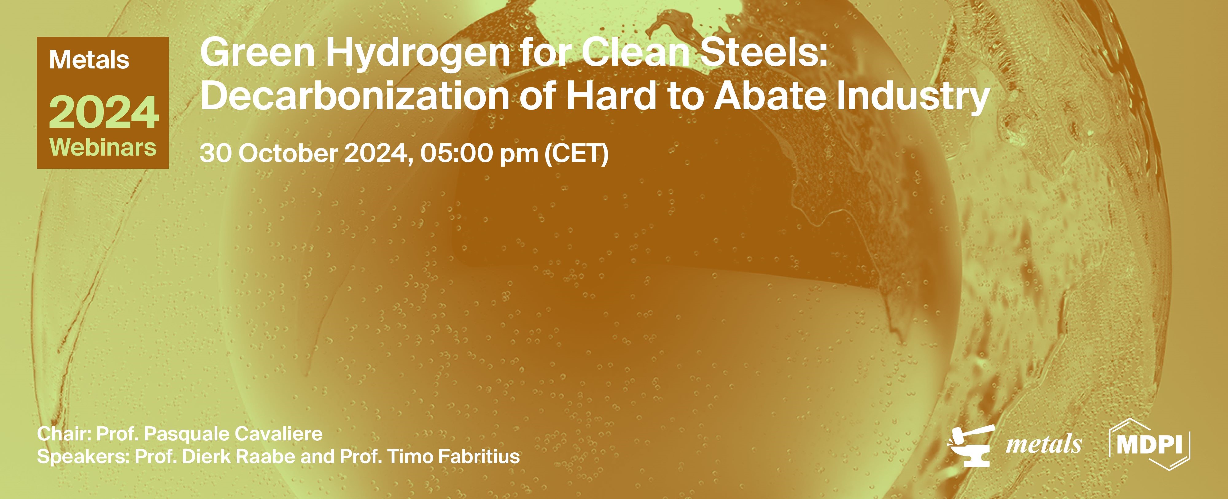 Metals Webinar | Green Hydrogen for Clean Steels: Decarbonization of Hard to Abate Industry, 30 October 2024