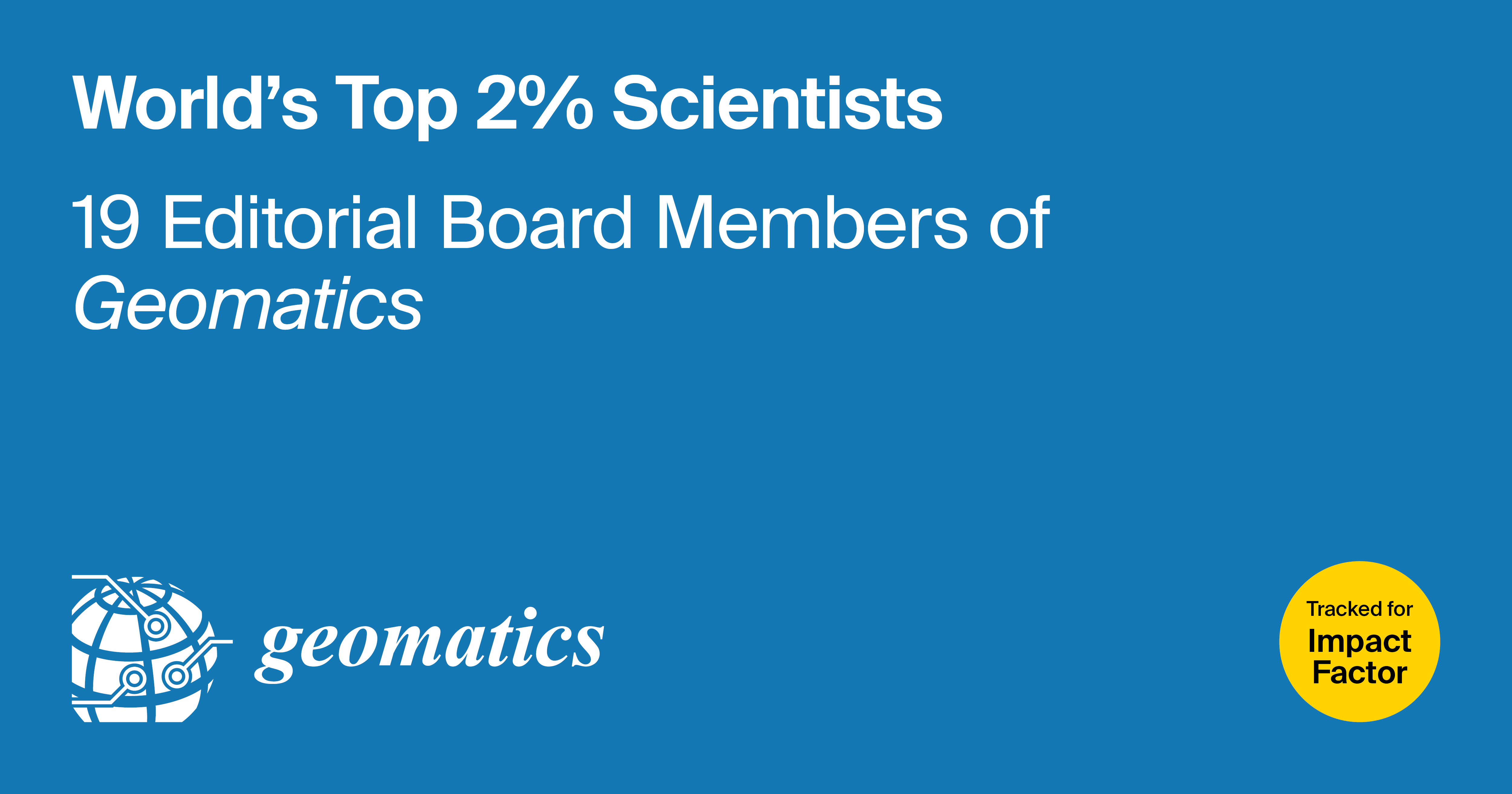 Editorial Board Members from Geomatics Featured Among the World’s Top 2% Scientists in 2024