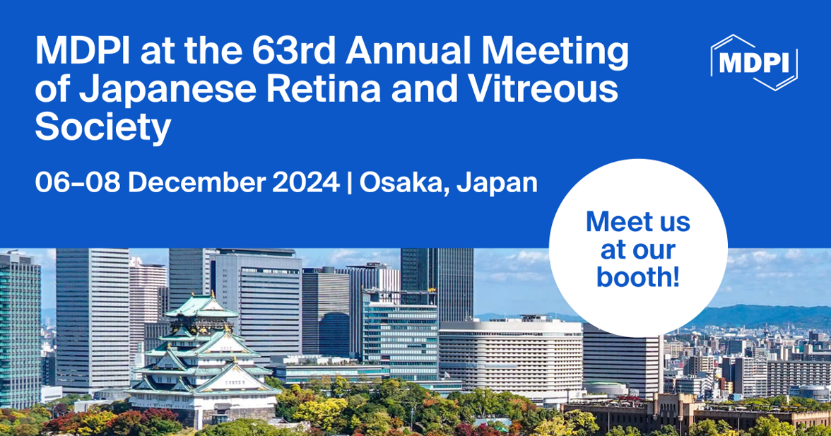 Meet Us at the 63rd Annual Meeting of Japanese Retina and Vitreous Society, 6–8 December 2024, Osaka, Japan