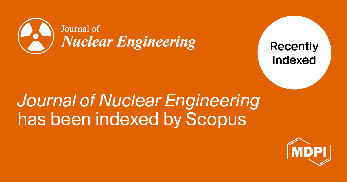 Journal of Nuclear Engineering Accepted for Coverage in Scopus