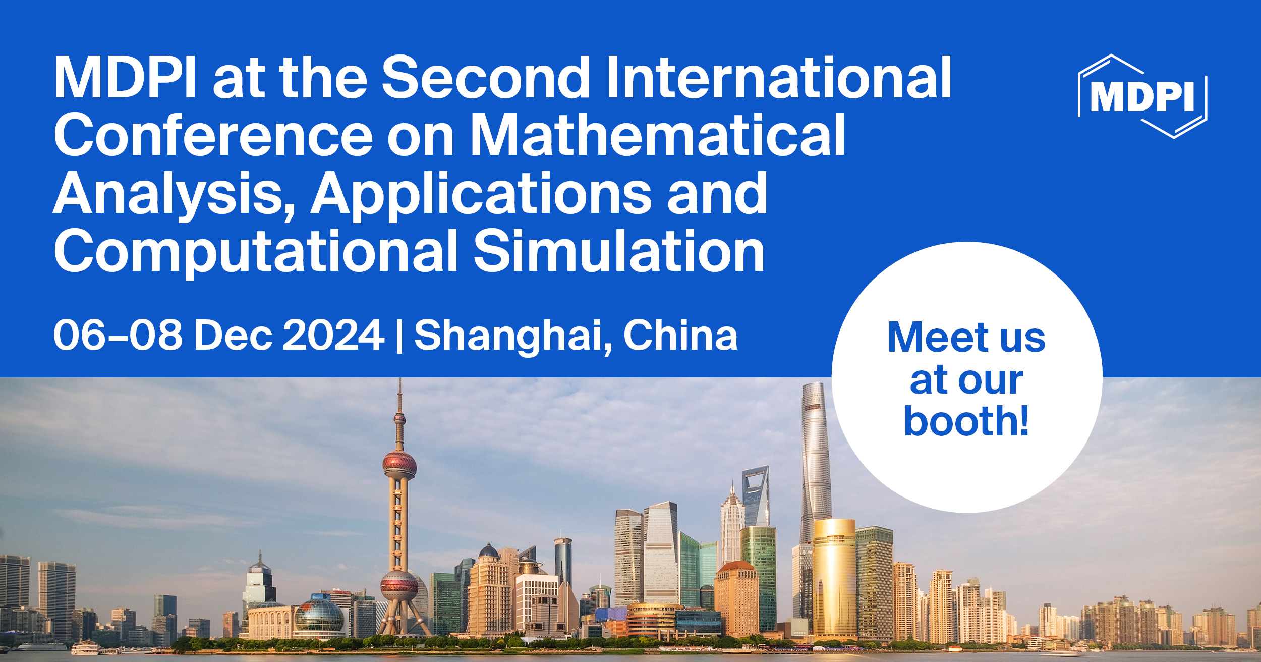 Meet Us at the 2nd International Conference on Mathematical Analysis, Applications and Computational Simulation (2024 ICMAACS), 6–8 December 2024, Shanghai, China