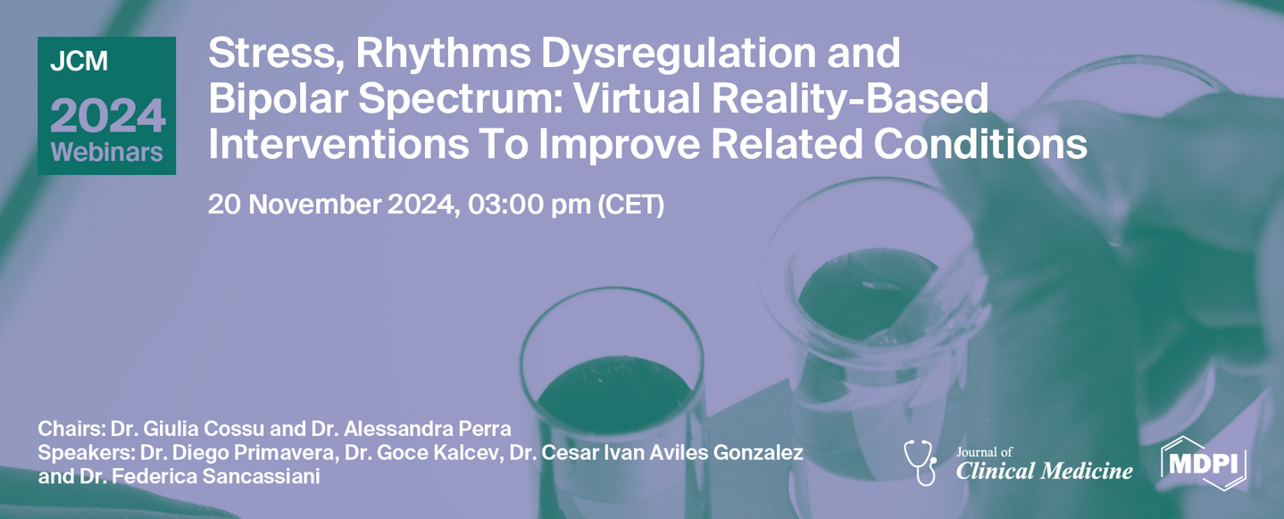 JCM Webinar | Stress, Rhythms Dysregulation and Bipolar Spectrum: Virtual Reality-Based Interventions to Improve Related Conditions, 20 November 2024