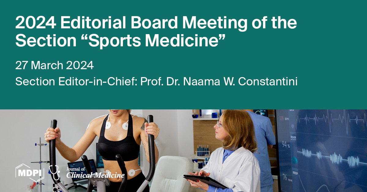 Journal of Clinical Medicine | 2024 Editorial Board Meeting of the Section “Sports Medicine” Held on 27 March 2024