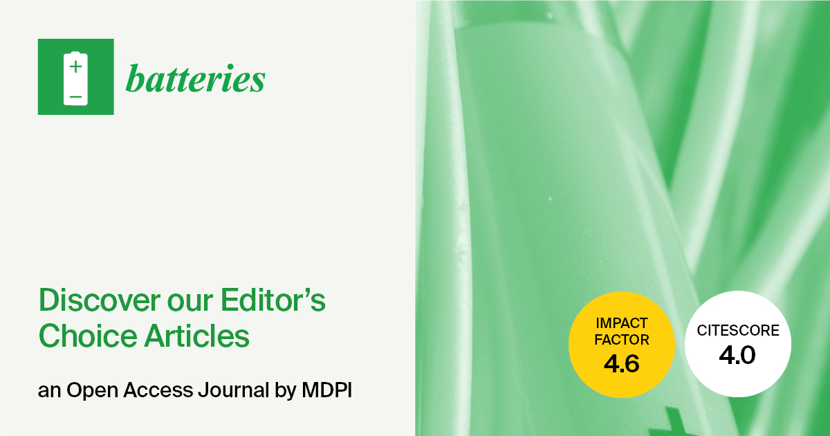 Batteries | Invitation to Explore the Editor’s Choice Articles (Issues 4–6, 2024)