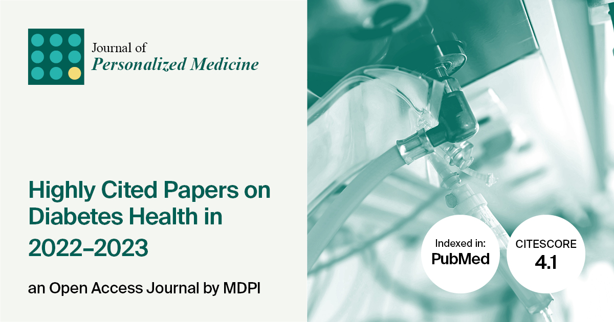 Journal of Personalized Medicine | Highly Cited Papers on Diabetes Health in 2022–2023