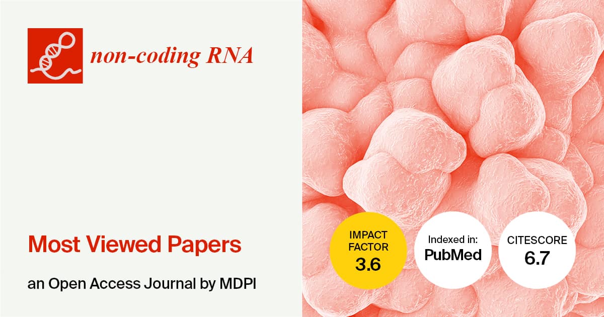Non-Coding RNA | Most Viewed Papers in 2022