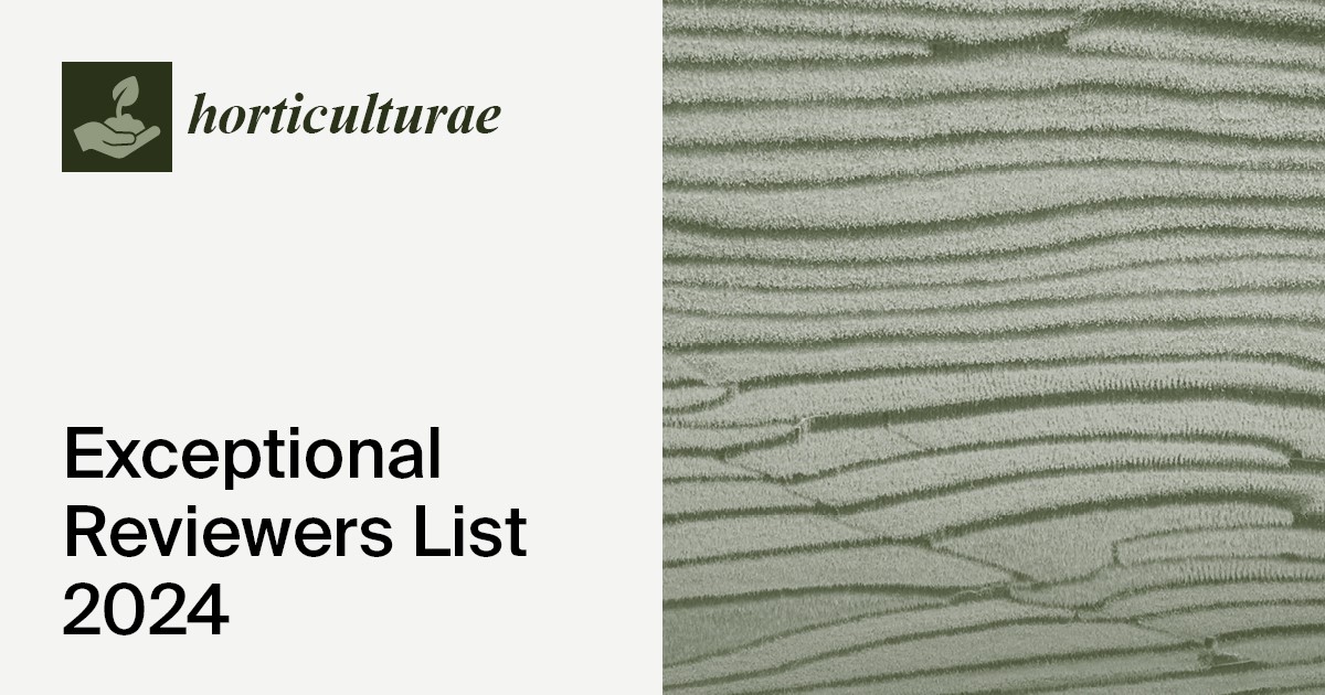 Horticulturae Exceptional Reviewers List 2024