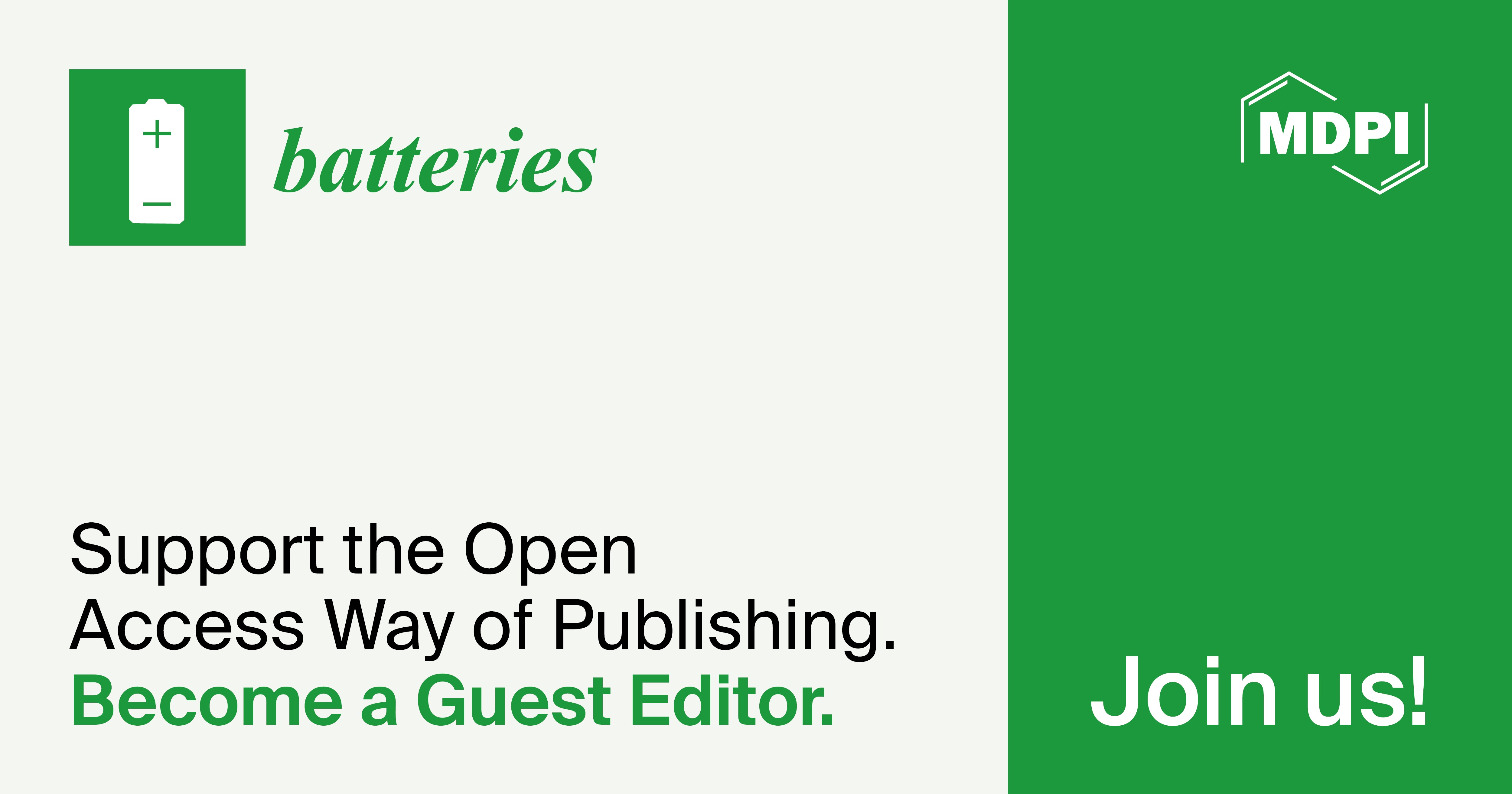 Batteries | Call for Special Issue Proposals and Recruiting Guest Editors