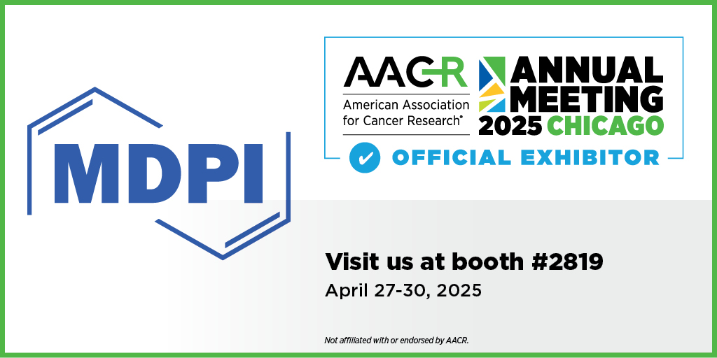 Meet Us at the AACR Annual Meeting 2025, 25–30 April 2025, Chicago, IL, USA
