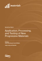 Special issue Application, Processing, and Testing of New Progressive Materials book cover image