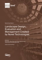 Special issue Landscape Design, Evaluation and Management Created by Novel Technologies book cover image