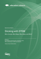 Special Issue Sticking with STEM: Who Comes, Who Stays, Who Goes, and Why? book cover image