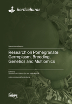 Special Issue Research on Pomegranate Germplasm, Breeding, Genetics and Multiomics book cover image