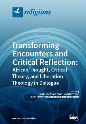 Book cover: Transforming Encounters and Critical Reflection: African Thought, Critical Theory, and Liberation Theology in Dialogue