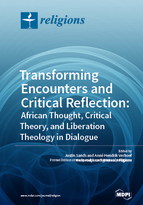 Special issue Transforming Encounters and Critical Reflection: African Thought, Critical Theory, and Liberation Theology in Dialogue book cover image