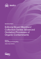 Special Issue Editorial Board Members&rsquo; Collection Series: Advanced Oxidation Processes of Organic Contaminants book cover image