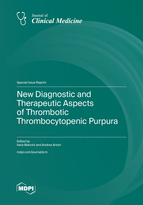 Special Issue New Diagnostic and Therapeutic Aspects of Thrombotic Thrombocytopenic Purpura book cover image