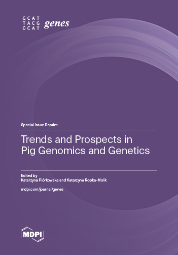 Trends and Prospects in Pig Genomics and Genetics