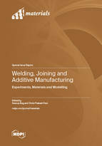 Special Issue Welding, Joining and Additive Manufacturing: Experiments, Materials and Modelling book cover image