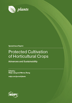 Special Issue Protected Cultivation of Horticultural Crops: Advances and Sustainability book cover image