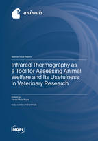 Special Issue Infrared Thermography as a Tool for Assessing Animal Welfare and Its Usefulness in Veterinary Research book cover image