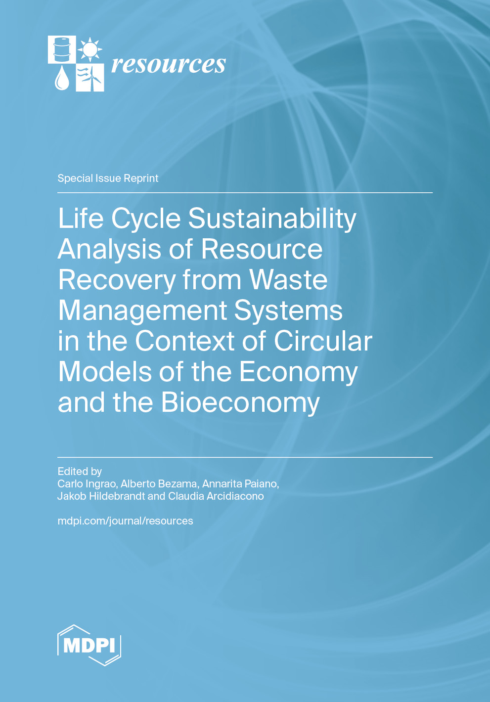 Life Cycle Sustainability Analysis of Resource Recovery from Waste Management Systems in the Context of Circular Models of the Economy and the Bioeconomy