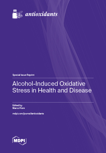 Alcohol-Induced Oxidative Stress in Health and Disease